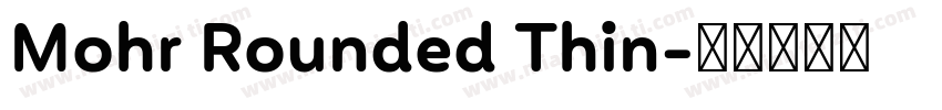 Mohr Rounded Thin字体转换